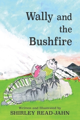 Wally and the Bushfire by Shirley Read-Jahn