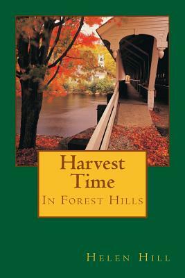 Harvest Time: In Forest Hills by Helen Hill