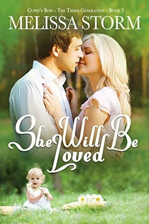 She Will Be Loved by Melissa Storm