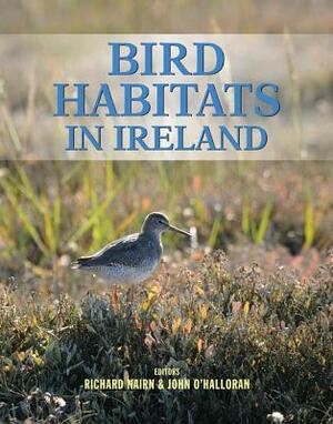 Bird Habitats in Ireland by Richard Nairn