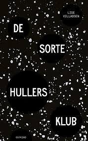 De sorte hullers klub by Lise Villadsen