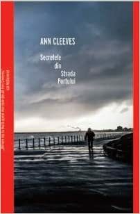 Secretele din Strada Portului by Ann Cleeves