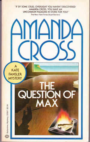 The Question of Max by Amanda Cross, Carolyn G. Heilbrun