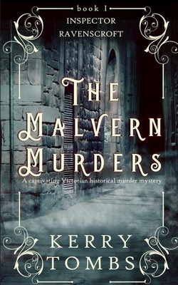 THE MALVERN MURDERS a captivating Victorian historical murder mystery by Kerry Tombs