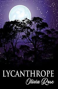 Lycanthrope by Olivia Rose