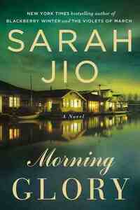 Morning Glory by Sarah Jio