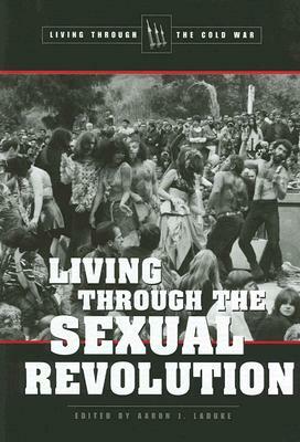 Living Through the Sexual Revolution by 