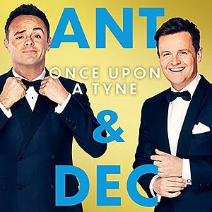 Once Upon a Tyne: Our Story Celebrating 30 Years Together on Telly by Anthony McPartlin, Declan Donnelly