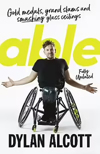 Able: fully updated edition by Dylan Alcott