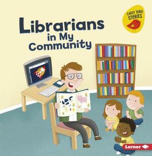 Librarians in My Community by Gina Bellisario