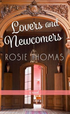 Lovers and Newcomers by Rosie Thomas