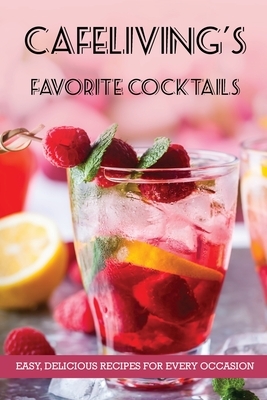 CafeLiving's Favorite Cocktails by Keith Vient, H. L. Sudler