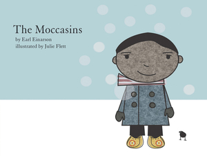 The Moccasins by Earl Einarson