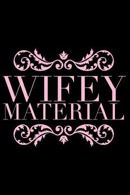 Wifey Material by Elle Warren