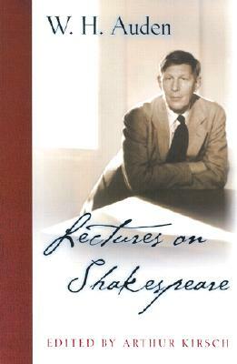 Lectures on Shakespeare by W.H. Auden