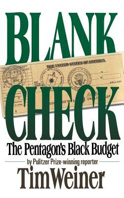 Blank Check: The Pentagon's Black Budget by Tim Weiner