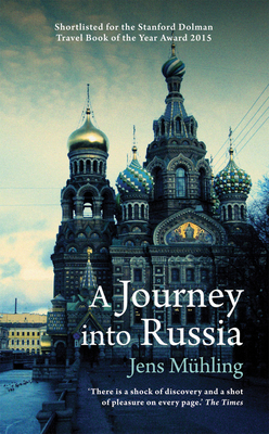 A Journey Into Russia by Jens Mühling