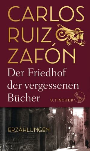 Der Friedhof der vergessenen Bücher by Carlos Ruiz Zafón