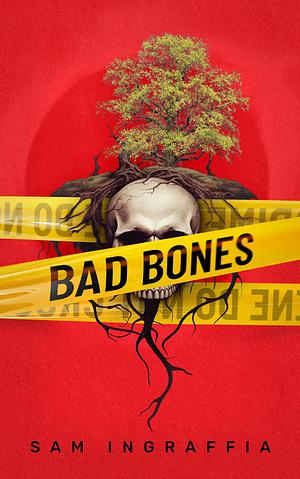 BAD BONES: A Charlie McGinley Mystery - A Dark, Comedic, New Mexico Whodunit by Sam Ingraffia, Sam Ingraffia