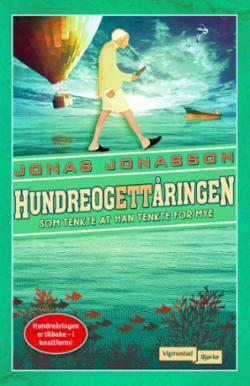 Hundreogettåringen som tenkte at han tenkte for mye by Jonas Jonasson