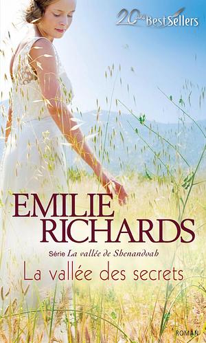 La vallée des secrets by Emilie Richards