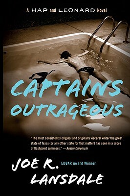 Captains Outrageous: A Hap and Leonard Novel (6) by Joe R. Lansdale