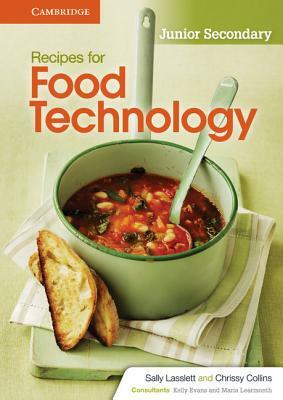Recipes for Food Technology Junior Secondary Workbook by Sally Lasslett, Chrissy Collins