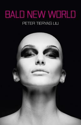 Bald New World by Peter Tieryas