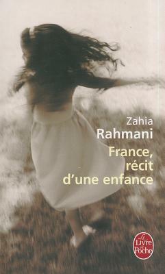 France, récit d'une enfance by Zahia Rahmani