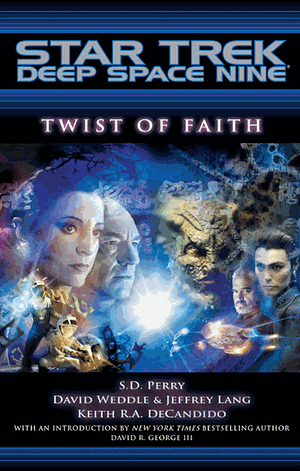 Twist of Faith: Star Trek by Keith R.A. DeCandido, S.D. Perry, David Weddle, Jeffrey Lang