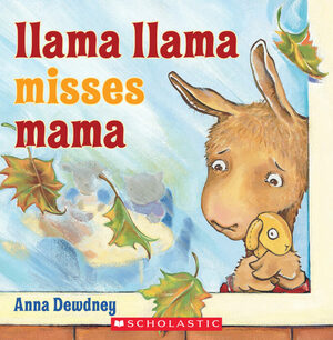 Llama Llama Misses Mama by Anna Dewdney