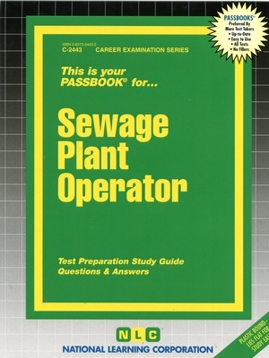 Sewage Plant Operator: Passbooks Study Guide by National Learning Corporation