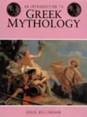 An Introduction to Greek Mythology by David Bellingham