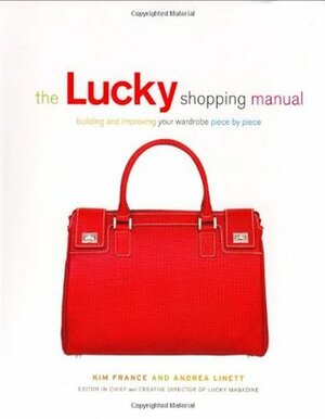 The Lucky Shopping Manual by Kim France, Andrea Linett