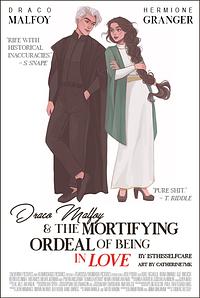 Draco Malfoy and the Mortifying Ordeal of Being in Love by isthisselfcare