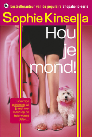 Hou je mond! by Mariëtte van Gelder, Sophie Kinsella