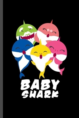 Baby Shark: For Animal Lovers Shark Cute Designs Animal Composition Book Smiley Sayings Funny Vet Tech Veterinarian Animal Rescue by Marry Jones