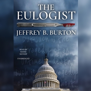 The Eulogist by Jeffrey B. Burton