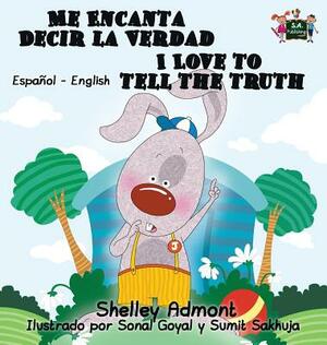 Me Encanta Decir la Verdad I Love to Tell the Truth: Spanish English Bilingual Edition by Kidkiddos Books, Shelley Admont