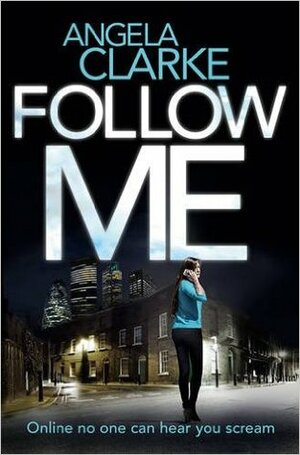 Follow Me by Angela Clarke