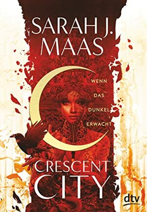 Crescent City - Wenn das Dunkel erwacht by Sarah J. Maas