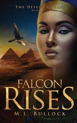 The Falcon Rises by M. L. Bullock