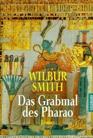 Das Grabmal Des Pharao by Wilbur Smith