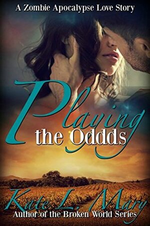 Playing the Odds by Kate L. Mary