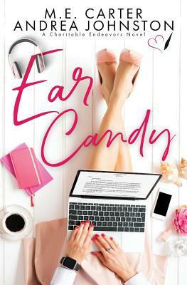 Ear Candy by Andrea Johnston, M.E. Carter