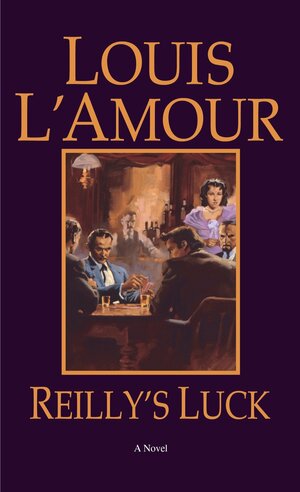 Reilly's Luck by Louis L'Amour