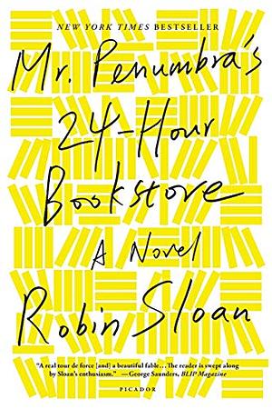 Mr. Penumbra's 24-Hour Bookstore by Robin Sloan