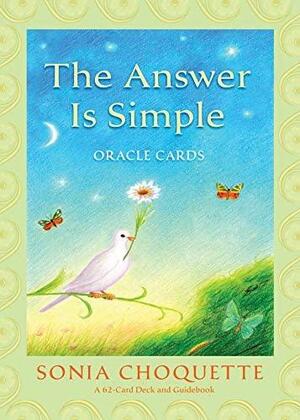 The Answer is Simple Oracle Cards by Sonia Choquette, Sonia Choquette
