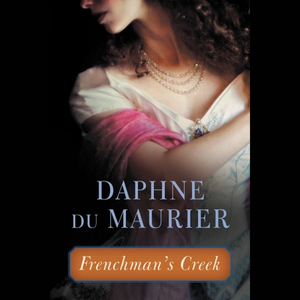 Frenchman's Creek by Daphne du Maurier