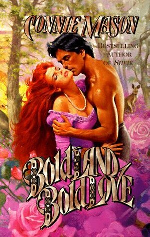 Bold Land, Bold Love by Connie Mason